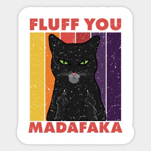 Fluff You Madafaka Black Cat Kitten Animal Lover Retro Sticker
